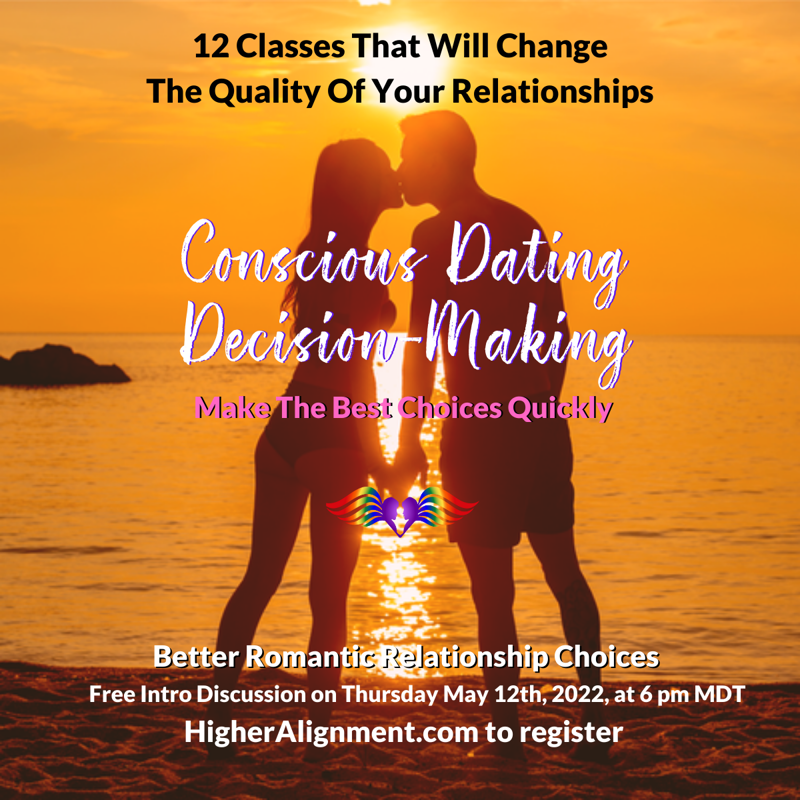 Picture of *Conscious Dating Decision-Making* Thursdays @ 6 pm MDT 5/19 - 8/4