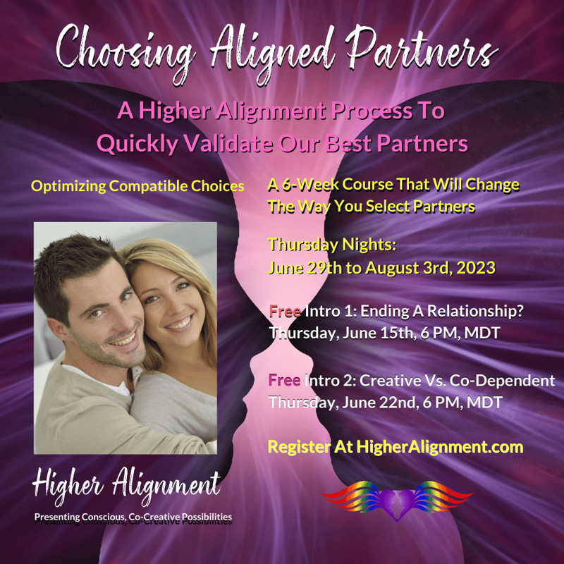 Picture of *Choosing Aligned Partners*  Via Zoom Thursdays 6/29-8/3  at 6 pm MDT