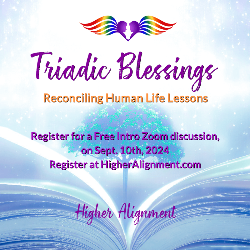 Picture of *Triadic Blessings: Reconciling Human Life Lessons* * Free Intro * Tuesday, September 10 @ 6 pm MDT